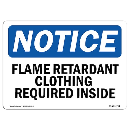 OSHA Notice Sign, Flame Retardant Clothing Required Inside, 7in X 5in Decal